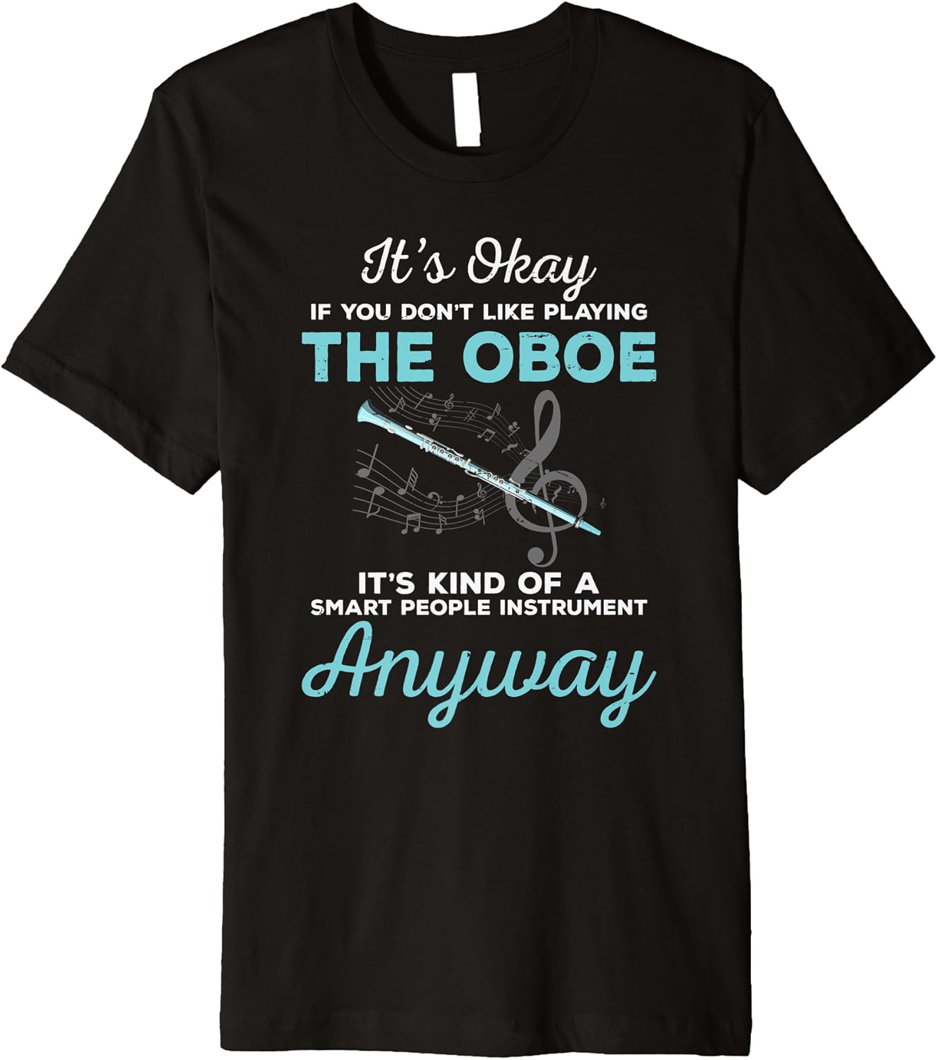 Oboe TShirt Funny Smart Oboe Reed Instrument Player